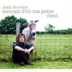 Alain Souchon | Ecoutez d'où ma peine vient